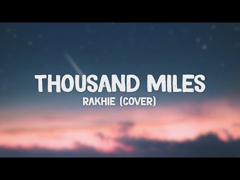 RAKHIE - Thousand Miles (Cover) (Lyrics Video)
