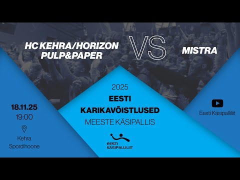 HC Kehra/Horizon Pulp&Paper - Mistra | MEESTE KÄSIPALLI KARIKAVÕISTLUSED 2025