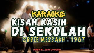 Download lagu Kisah Kasih Di Sekolah - Obbie Messakh (KARAOKE)  | Obbie Messakh – Kisah Kasih Di Sekolah (Karaoke) mp3