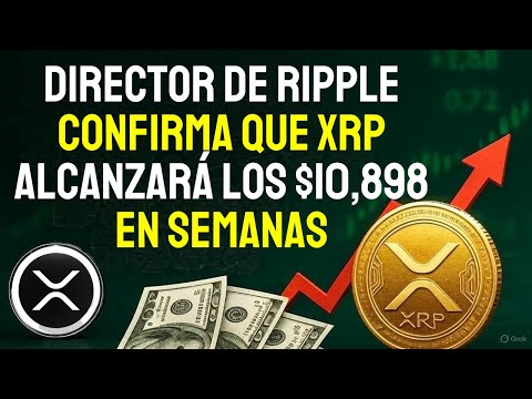 🚨El director de Ripple confirma que XRP alcanzará los $10,898 en semanas — ¡está sucediendo!