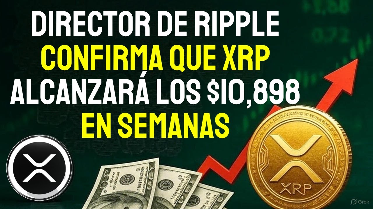 🚨El director de Ripple confirma que XRP alcanzará los $10,898 en semanas — ¡está sucediendo!