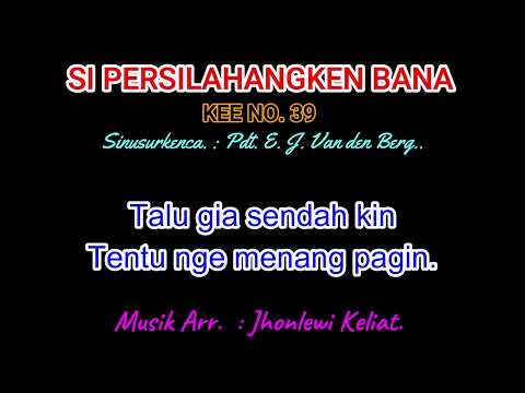 KEE 39 (Karaoke Version). SI PERSILAHANGKEN BANA.