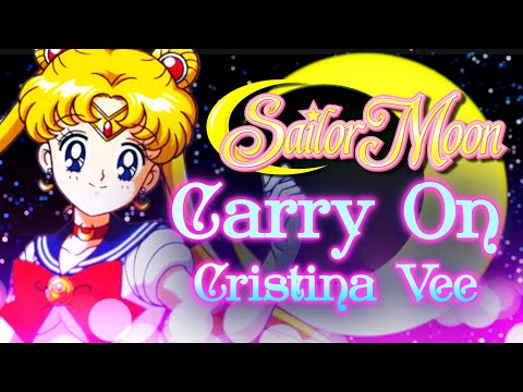 Carry On (from "Sailor Moon") | COVER by Cristina Vee