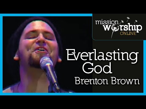 Everlasting God - Brenton Brown