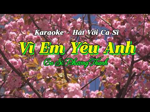 51. Vì Em Yêu Anh