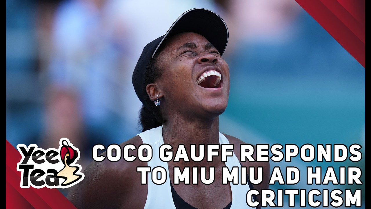 Coco Gauff Responds To Miu Miu Ad Hair Criticism + More