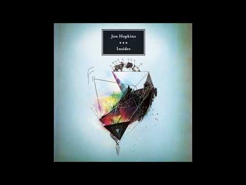 Jon Hopkins - Insides - Full Album (HQ)