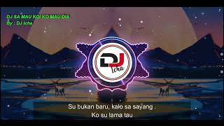 Download lagu Dj Sa mau koi ko mau dia tiktok viral mp3
