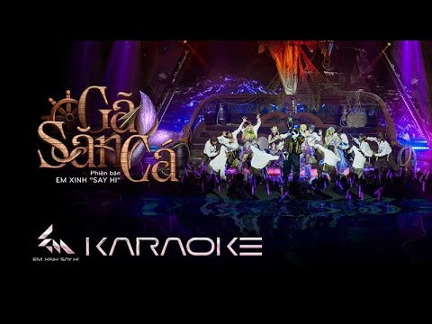 [KARAOKE] GÃ SĂN CÁ - Quang Hùng MasterD, Saabirose, Lâm Bảo Ngọc, MAIQUINN, Quỳnh Anh Shyn | EXSH