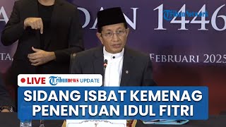 LIVE: Sidang Isbat Kemenag Penentuan 1 Syawal 1446 H, Idul Fitri Jatuh Pada Senin 31 Maret 2025?