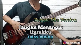 Download lagu Bass COVER || Jangan Menangis Untukku - Reggae Ska Version mp3