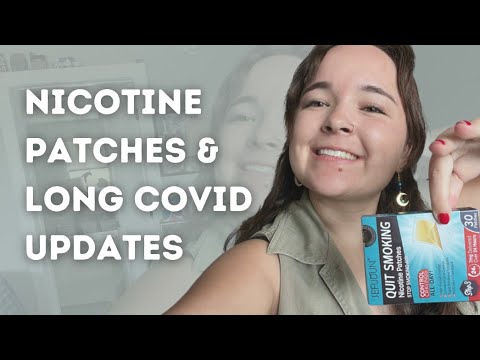 Nicotine patch update and other personal long COVID updates