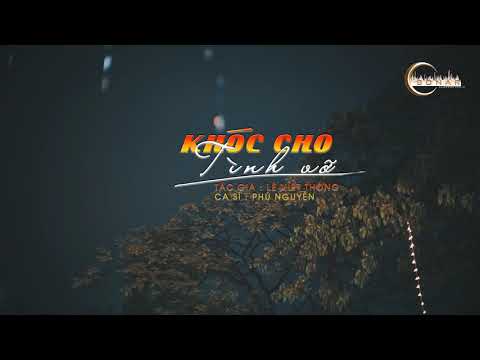 Khóc cho tình vỡ Sheet - Phú Nguyễn