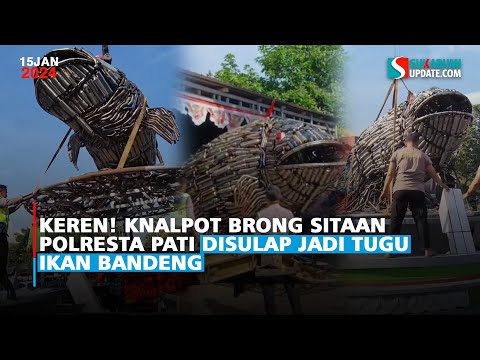 Keren! Knalpot Brong Sitaan Polresta Pati Disulap Jadi Tugu Ikan Bandeng