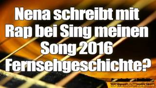 Nena schreibt mit &quot;Fantasie&quot; Rap bei Sing meinen Song 2016 Fernsehgeschichte?