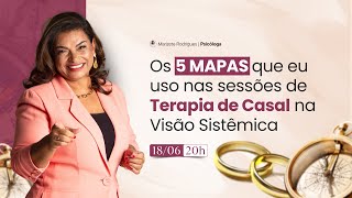 Os 5 Mapas que eu uso nas Sessões de Terapia de Casal!