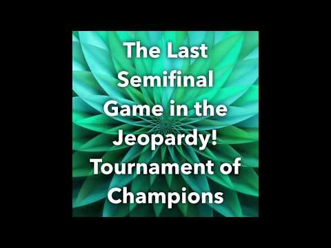 Jeopardy! Tournament of Champions - Last Semifinal Game + Finalists Revealed