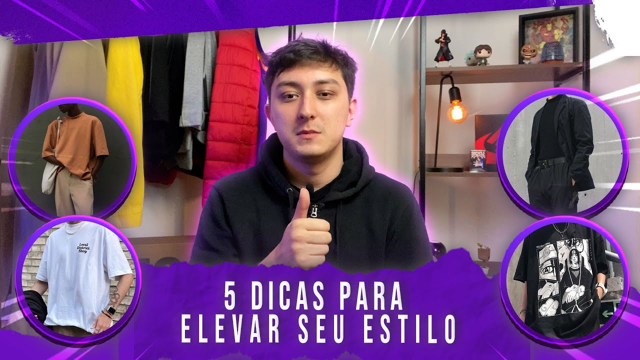 5 DICAS PARA ELEVAR SEU ESTILO