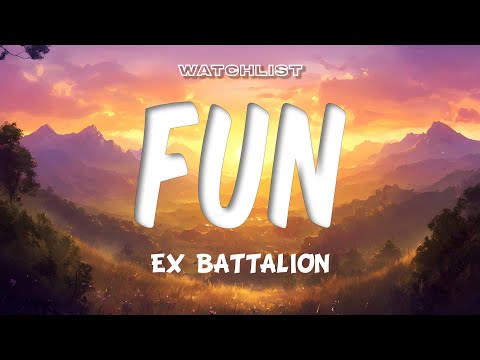 Fun - Ex Battalion (Lyrics)