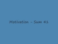 Sum 41 Motivation With Lyrics