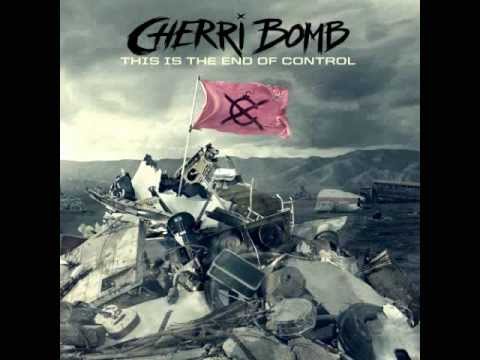 Cherri Bomb - This Is The End Of Control (2012 full album)