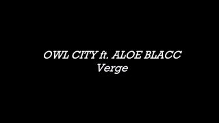 OWL CITY - Verge (Lyrics)