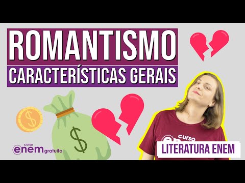 ROMANTISMO: características gerais | Literatura para o Enem | Camila Zuchetto Brambilla