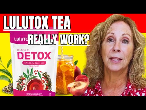 Lulutox Detox Tea Reviews - Lulutox Tea Review - Lulutox Detox Supplement
