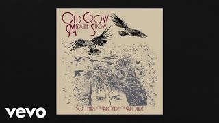 Old Crow Medicine Show - 50 Years of Blonde on Blonde (Album Trailer)