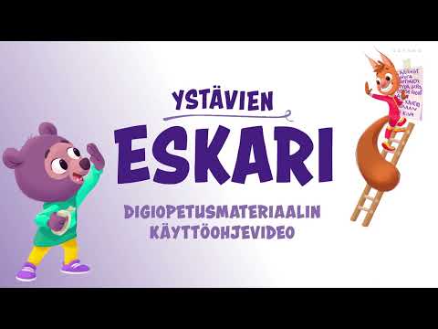 Ystävien eskari Digiopetusmateriaalin käyttöohje