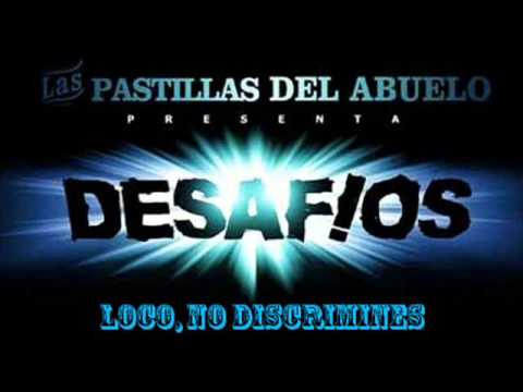 Loco, No Discrimines - Las Pastillas del Abuelo