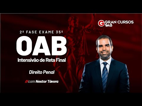 2ª Fase do 35º Exame da OAB - Intensivão de Reta Final | Direito Penal com Nestor Távora