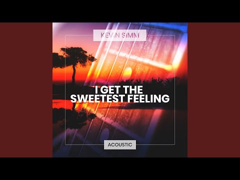I Get The Sweetest Feeling (Acoustic)