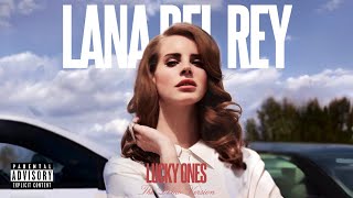 Lana Del Rey - Lucky Ones (Demo)