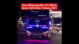 Download lagu Story WhatsApp Bus STJ Mbois Keren Full Strobo Terbaru 2021 mp3