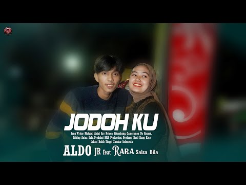 ALdo Jm ft Rara Salsabila - Jodoh Ku - Lagu Terbaru 2023 ( Official Music Video )