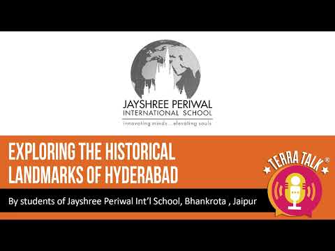 JAYSHREE PERIWAL INTL. SCHOOL, BHANKROTA, JAIPUR | EXPLORING THE HISTORICAL LANDMARKS OF HYDERABAD