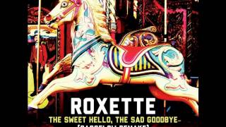 Roxette The Sweet Hello, The Sad Goodbye (Demo 1990)