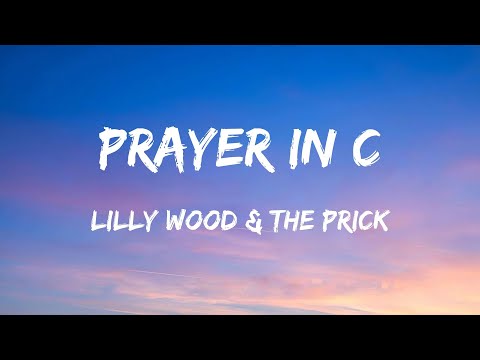 Lilly Wood & The Prick - Prayer In C (Lyrics)