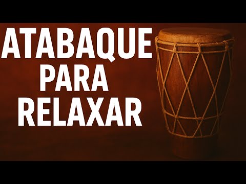 Som Relaxante de Atabaque | Conexão com a Espiritualidade e a Umbanda
