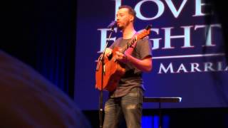 Warren Barfield - &quot;Love Is Not A Fight&quot;- Love Worth Fighting For - Bakersfield, CA 6-6-15