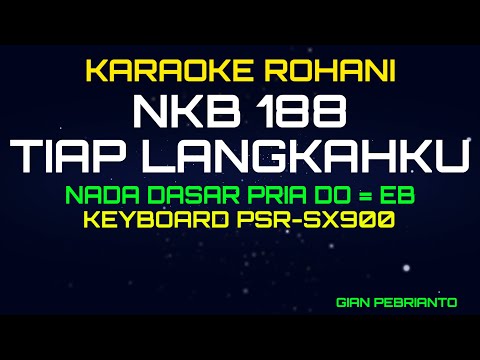 NKB 188 TIAP LANGKAHKU KERONCONG NADA PRIA | LAGU ROHANI, KARAOKE ROHANI ,LIRIK HD | PSR-SX900
