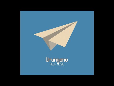 Fela Music - Urungano (Audio)