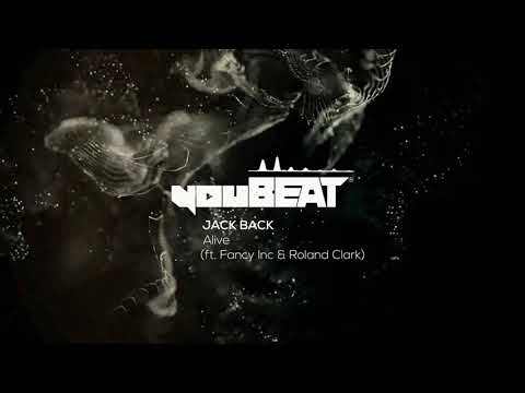 Jack Back ft. Fancy Inc & Roland Clark - Alive