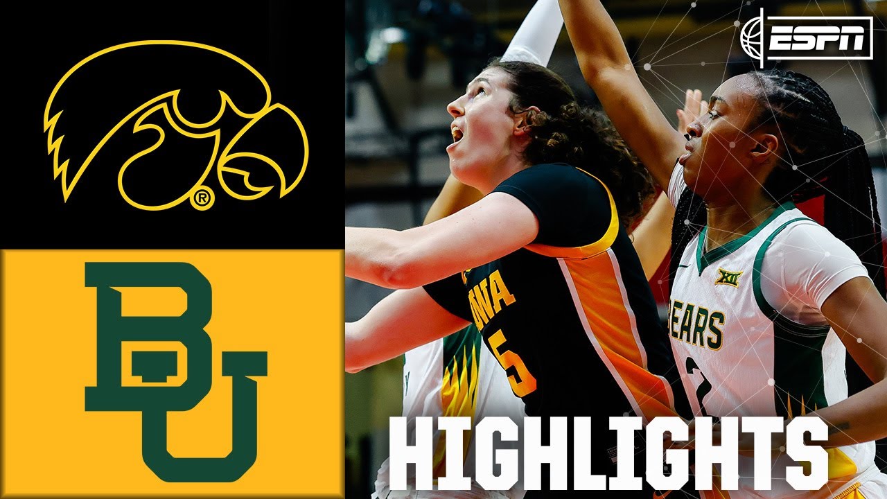 Iowa Hawkeyes vs. Baylor Bears | Full Game Highlights | ESPN College Basketball