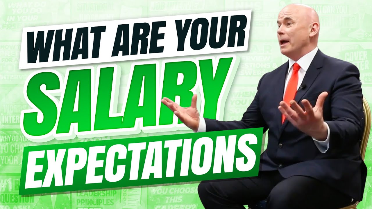 WHAT ARE YOUR SALARY EXPECTATIONS? (How to get the SALARY you DESERVE in a Job Interview!)