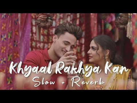Khyaal Rakhya Kar|Slow + Reverb|Bastreverbs|