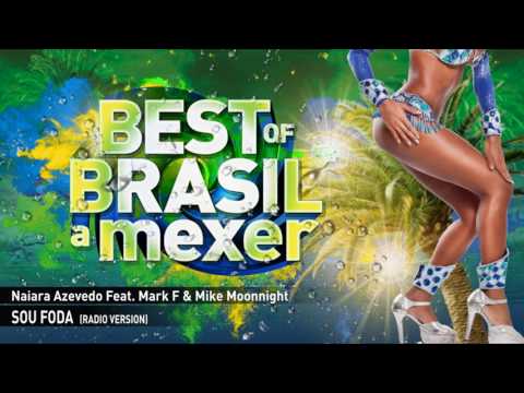 Naiara Azevedo Feat Mark F & Mike Moonnight  - Sou foda (Radio version)