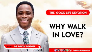 Download lagu Why Walk In Love? - Dr. David Bindan mp3 Download lagu Why Walk In Love? - Dr. David Bindan mp3
