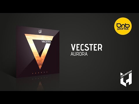 Vecster - Aurora | Drum and Bass